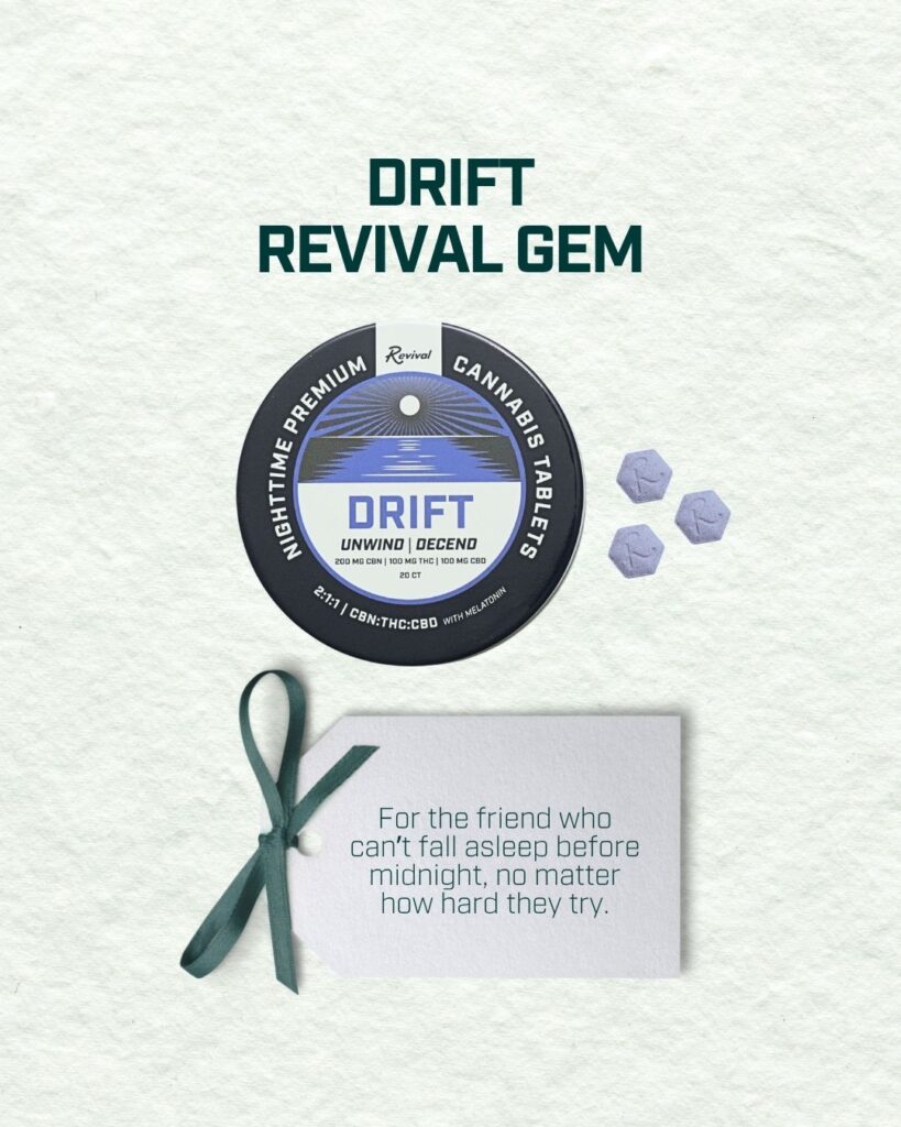 Drift tablets from Revival, formulated for nighttime relaxation and sleep. Each fast-acting tablet contains CBN, THC, CBD, and melatonin to help calm the mind and body. Can be swallowed or dissolved into a drink for gentle end-of-day rest