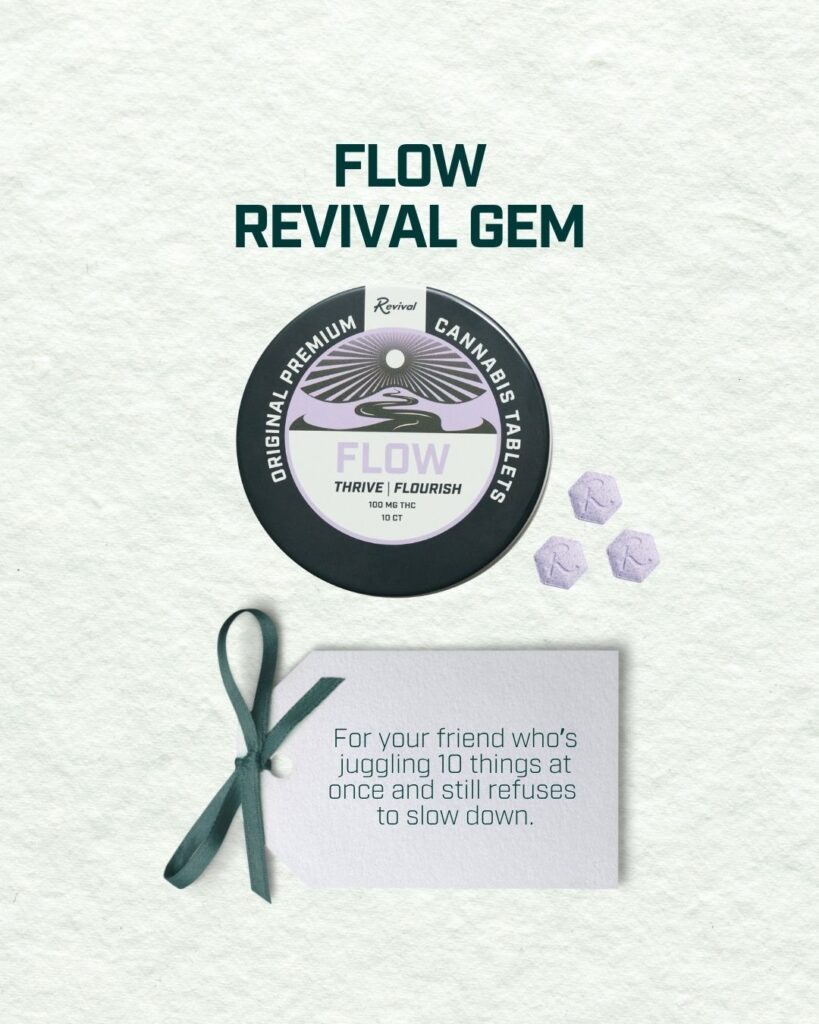 Flow tablets from Revival, offering a classic THC experience with 10mg full-spectrum THC per tablet. No added flavors, sugar, or botanicals. Can be swallowed or dissolved into tea, sparkling water, or another beverage
