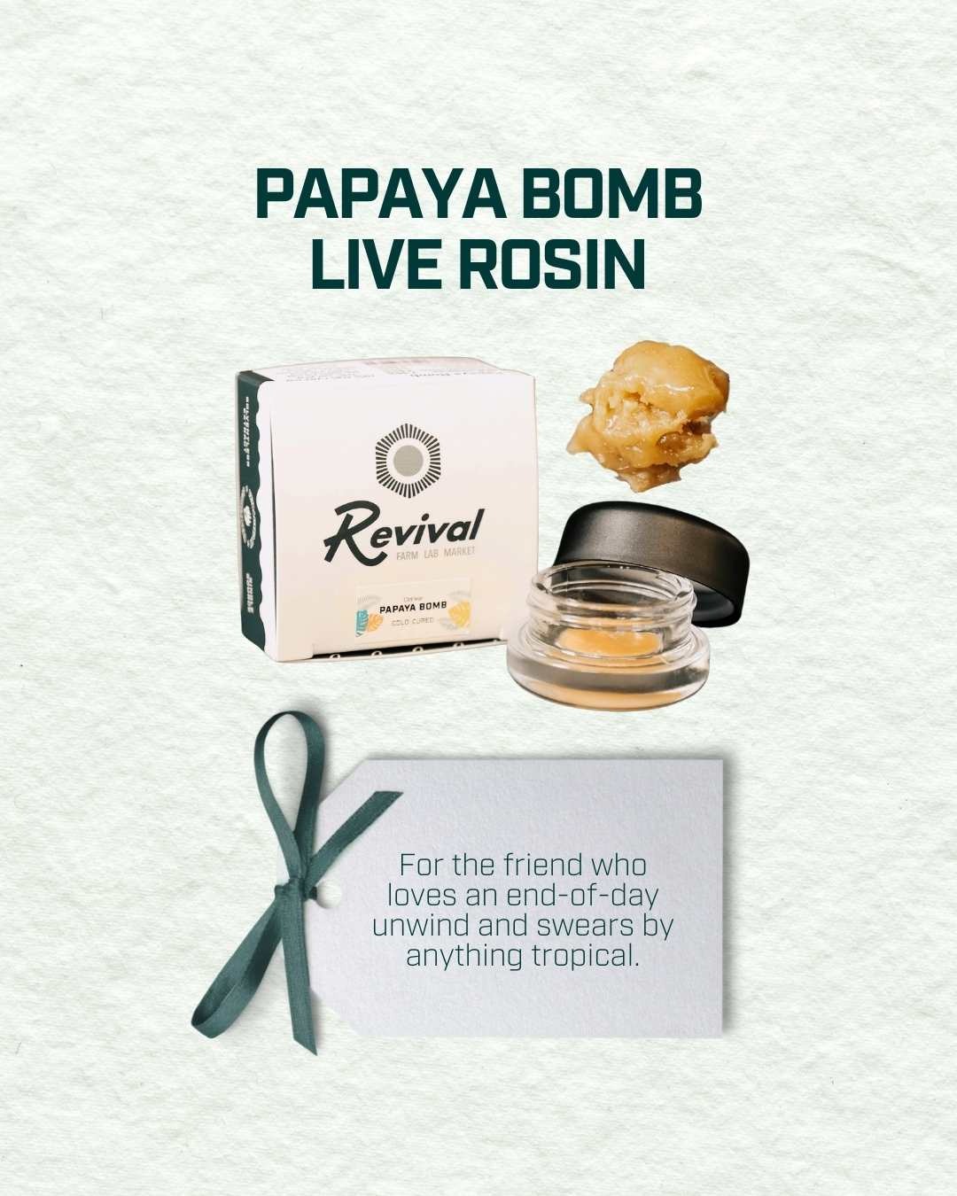 Alt text: Papaya Bomb Live Rosin from Revival, an indica-leaning hybrid concentrate with bright papaya and citrus notes. Solventless and terpene-rich, it provides a relaxing, creativity-friendly body feel for evening enjoyment.